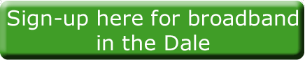 Sign-up here for broadband for the Dale